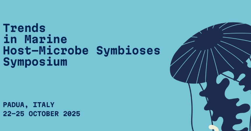 Trends in Marine Host Microbe Symbioses, Padova 22-25 ottobre 2025 Trends in Marine Host Microbe Symbioses, Padova 22-25 ottobre 2025