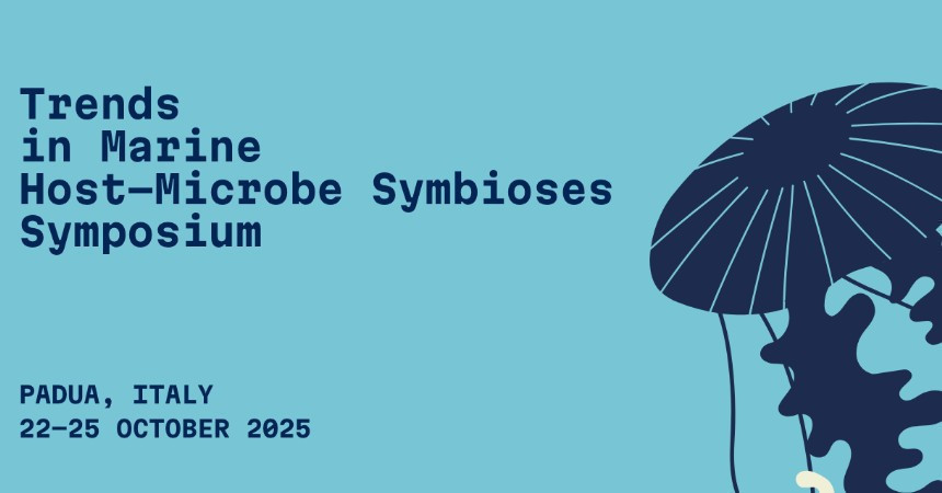 Trends in Marine Host Microbe Symbioses, Padova 22-25 ottobre 2025 Trends in Marine Host Microbe Symbioses, Padova 22-25 ottobre 2025